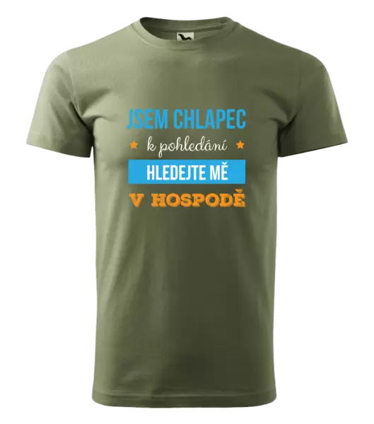 Pánské tričko Jsem chlapec k pohledání, hledejte mě v hospodě