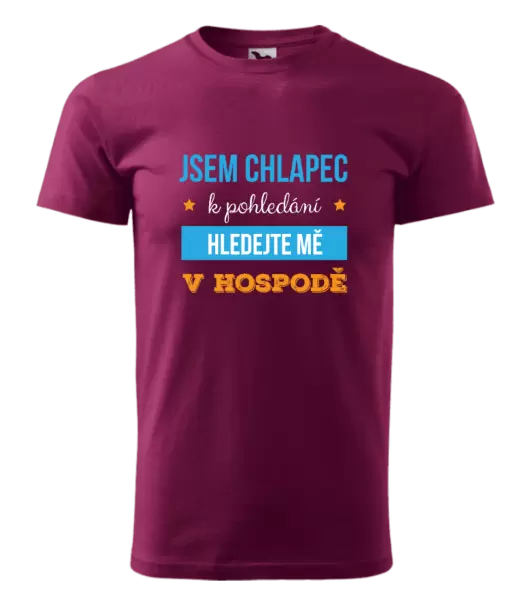 Pánské tričko Jsem chlapec k pohledání, hledejte mě v hospodě