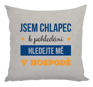 Polštář Jsem chlapec k pohledání, hledejte mě v hospodě