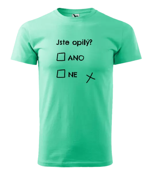 Pánské tričko Jste opilý? Ano x ne