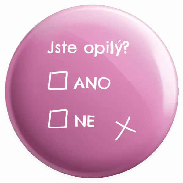 Placka Jste opilý? Ano x ne