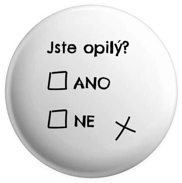 Placka Jste opilý? Ano x ne