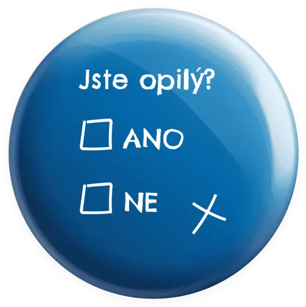 Placka Jste opilý? Ano x ne