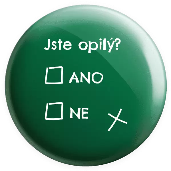 Placka Jste opilý? Ano x ne
