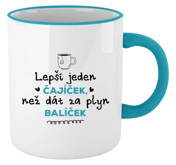 Hrnek Lepší jeden čajíček, než dát za plyn balíček