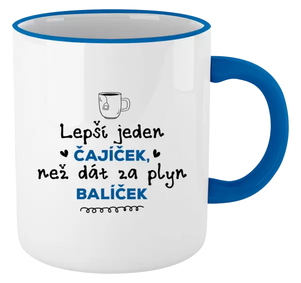 Hrnek Lepší jeden čajíček, než dát za plyn balíček