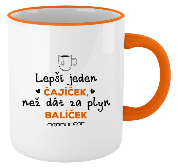 Hrnek Lepší jeden čajíček, než dát za plyn balíček