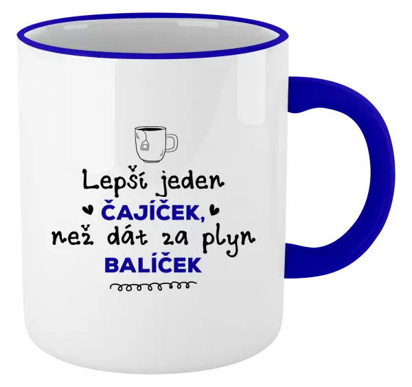 Hrnek Lepší jeden čajíček, než dát za plyn balíček