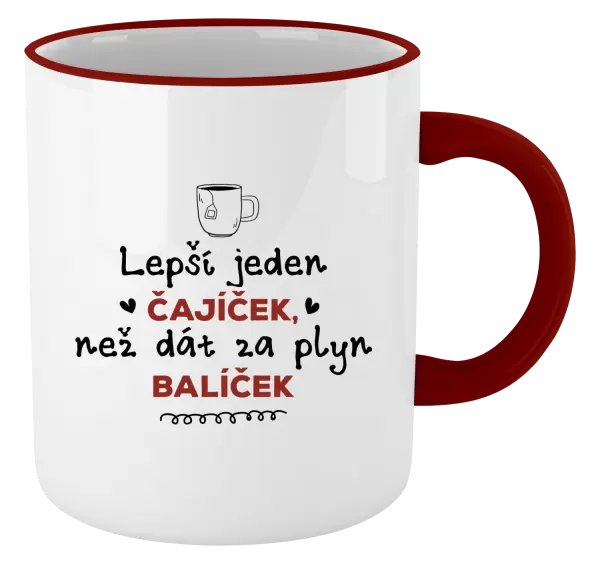Hrnek Lepší jeden čajíček, než dát za plyn balíček