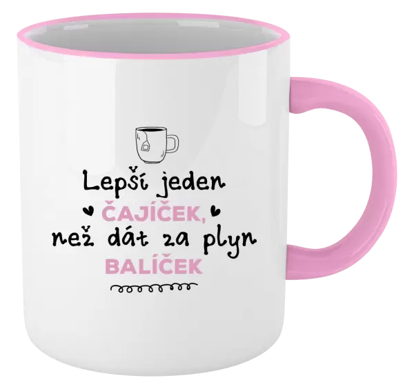 Hrnek Lepší jeden čajíček, než dát za plyn balíček