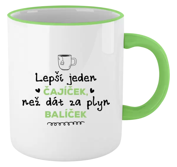 Hrnek Lepší jeden čajíček, než dát za plyn balíček