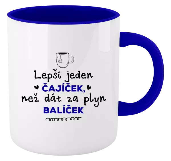 Hrnek Lepší jeden čajíček, než dát za plyn balíček