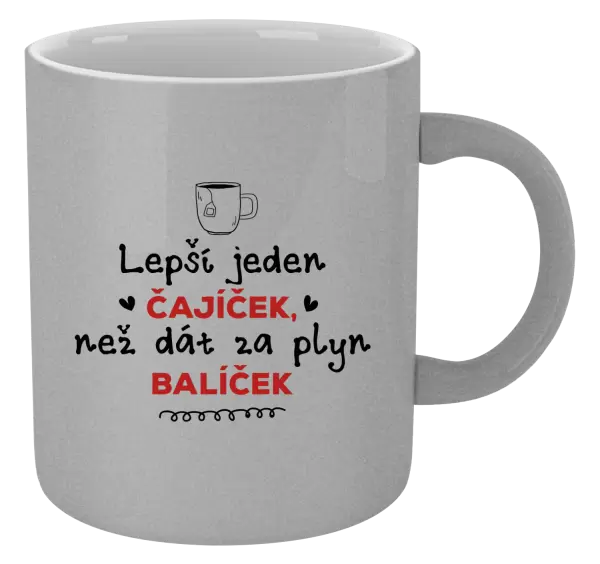 Metalický hrnek Lepší jeden čajíček, než dát za plyn balíček