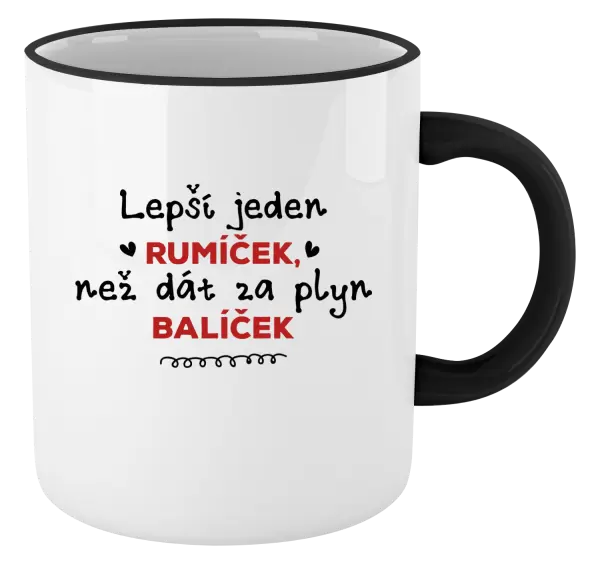 Hrnek Lepší jeden rumíček, než dát za plyn balíček