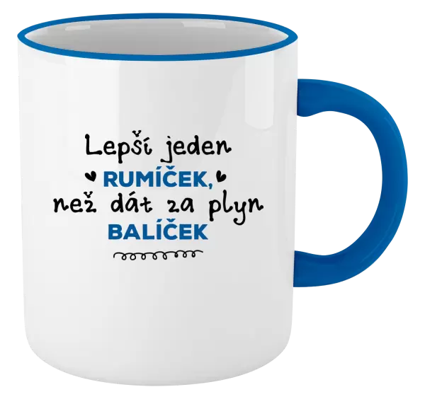 Hrnek Lepší jeden rumíček, než dát za plyn balíček