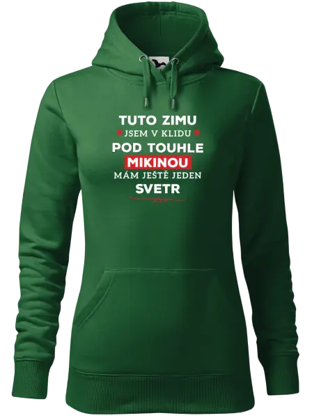 Dámská mikina Tuto zimu jsem v klidu, pod touhle mikinou mám ještě jeden svetr