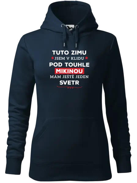 Dámská mikina Tuto zimu jsem v klidu, pod touhle mikinou mám ještě jeden svetr