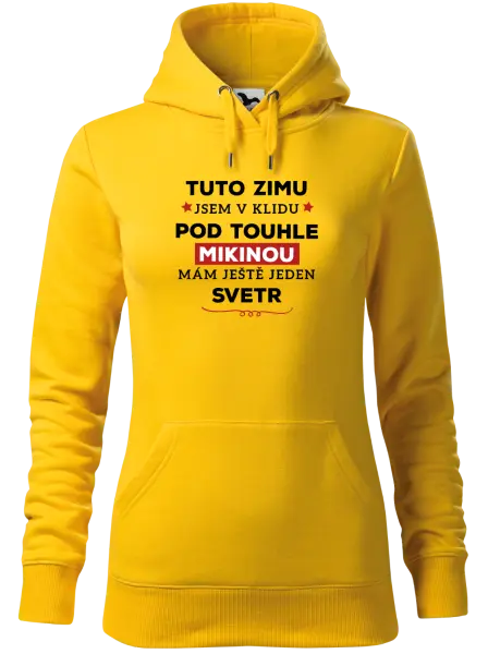 Dámská mikina Tuto zimu jsem v klidu, pod touhle mikinou mám ještě jeden svetr
