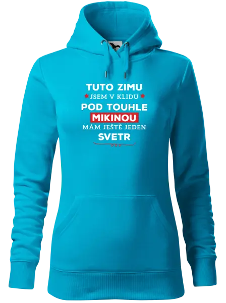 Dámská mikina Tuto zimu jsem v klidu, pod touhle mikinou mám ještě jeden svetr