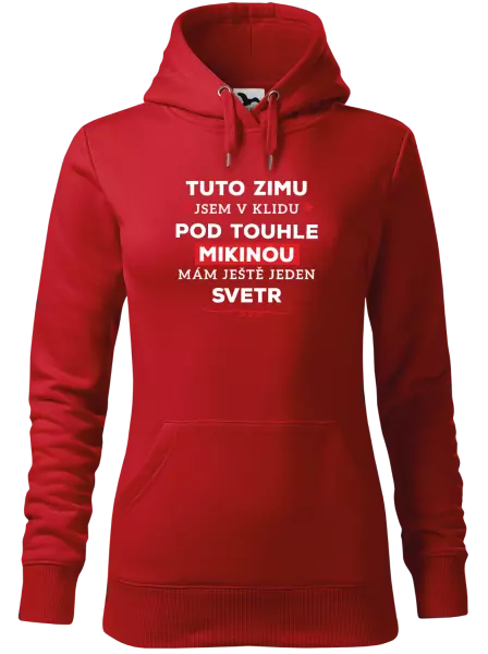 Dámská mikina Tuto zimu jsem v klidu, pod touhle mikinou mám ještě jeden svetr