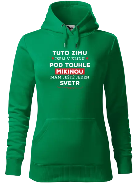 Dámská mikina Tuto zimu jsem v klidu, pod touhle mikinou mám ještě jeden svetr