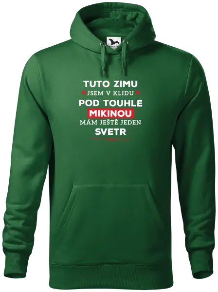 Pánská mikina Tuto zimu jsem v klidu, pod touhle mikinou mám ještě jeden svetr