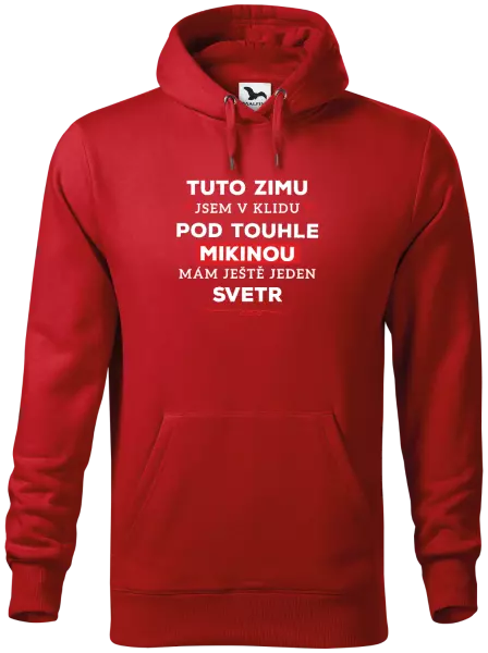 Pánská mikina Tuto zimu jsem v klidu, pod touhle mikinou mám ještě jeden svetr