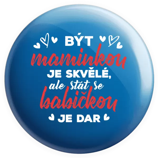 Placka Stát se babičkou je dar