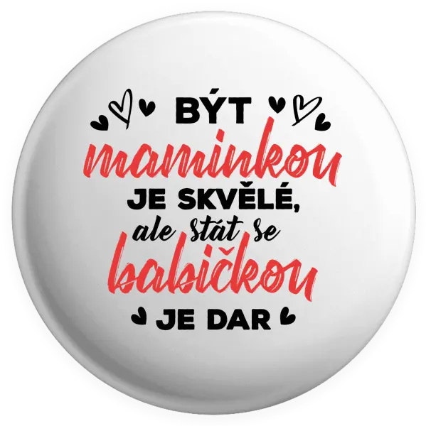 Placka Stát se babičkou je dar