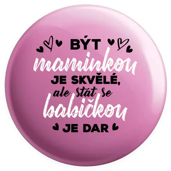 Placka Stát se babičkou je dar