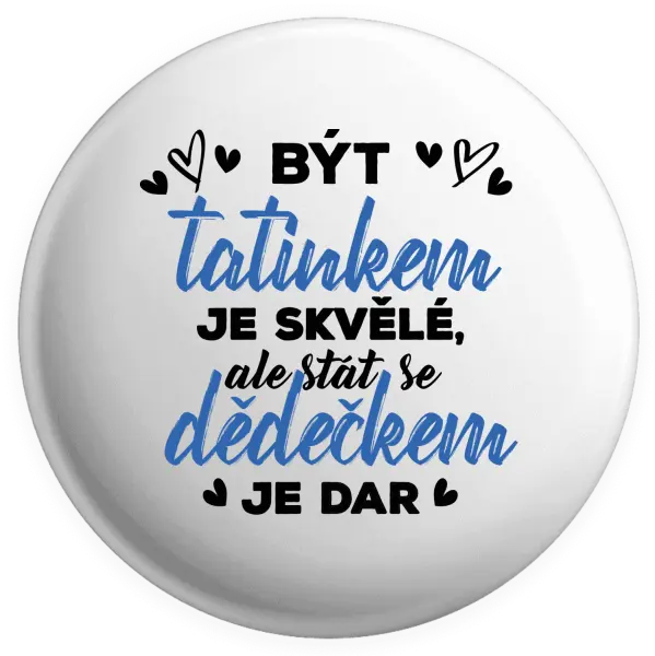 Placka Stát se dědečkem je dar