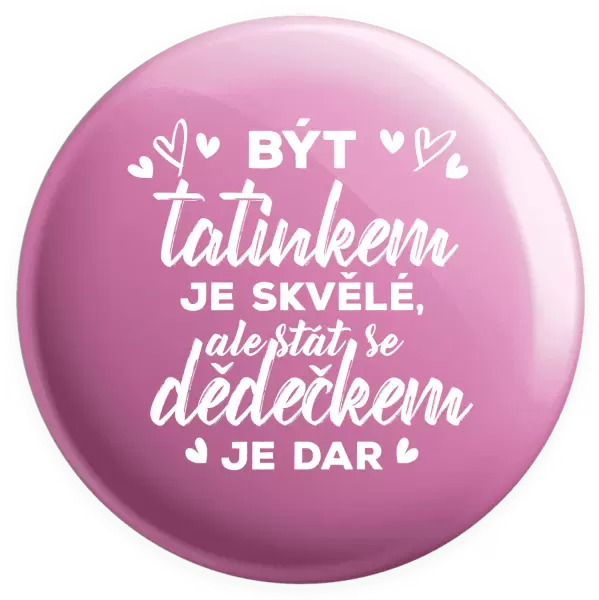 Placka Stát se dědečkem je dar