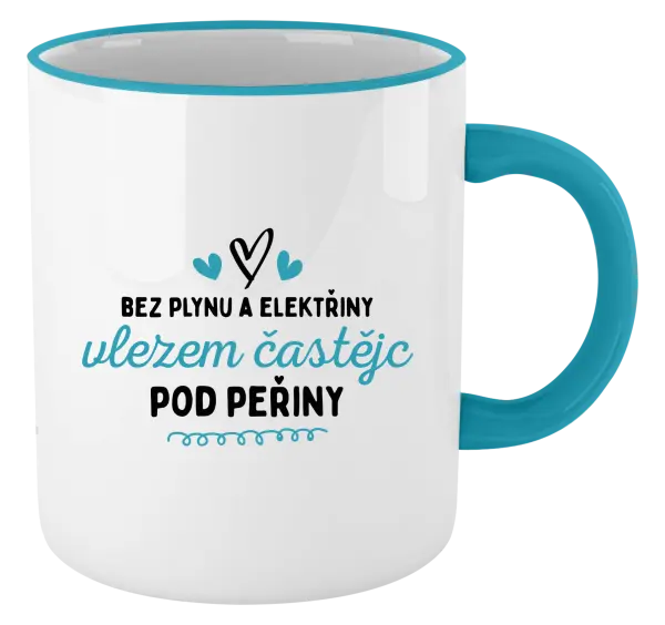 Hrnek Bez plynu a elektřiny, vlezem častějc pod peřiny