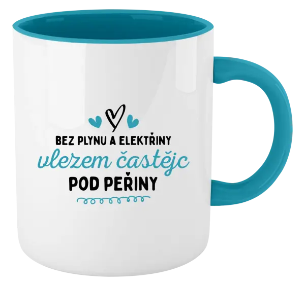 Hrnek Bez plynu a elektřiny, vlezem častějc pod peřiny