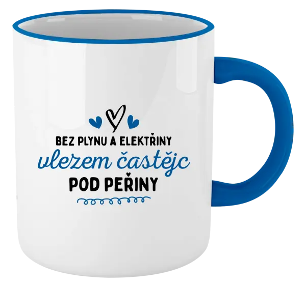 Hrnek Bez plynu a elektřiny, vlezem častějc pod peřiny