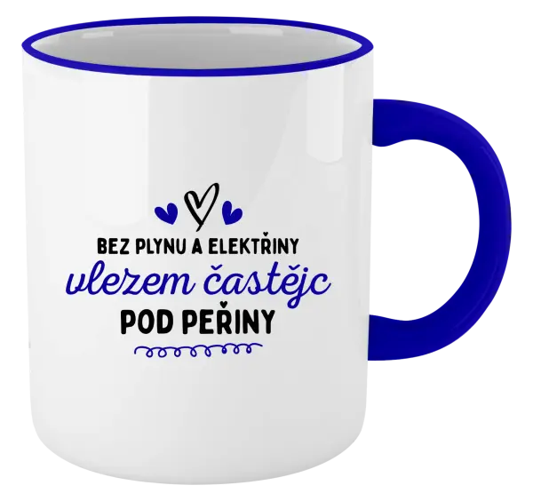 Hrnek Bez plynu a elektřiny, vlezem častějc pod peřiny