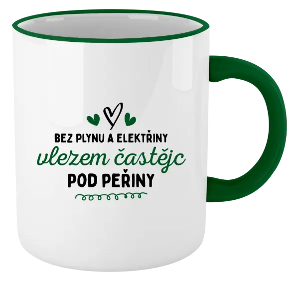 Hrnek Bez plynu a elektřiny, vlezem častějc pod peřiny