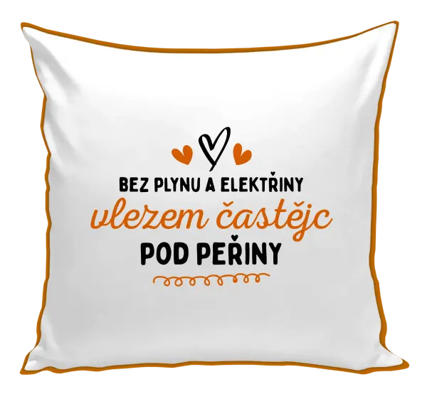 Polštář Bez plynu a elektřiny, vlezem častějc pod peřiny