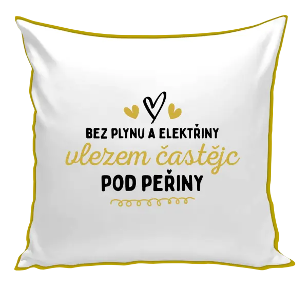 Polštář Bez plynu a elektřiny, vlezem častějc pod peřiny