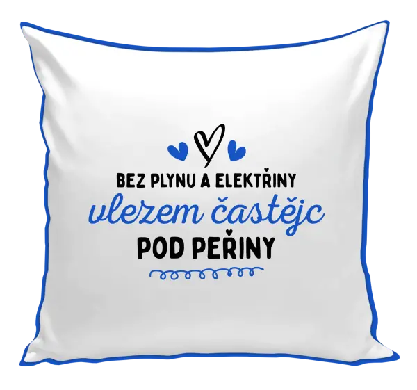 Polštář Bez plynu a elektřiny, vlezem častějc pod peřiny