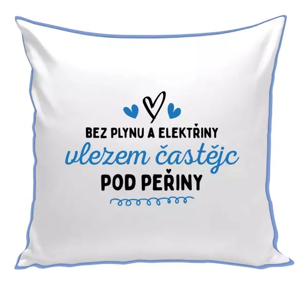 Polštář Bez plynu a elektřiny, vlezem častějc pod peřiny