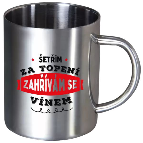 Nerezový hrnek Zahřívám se vínem