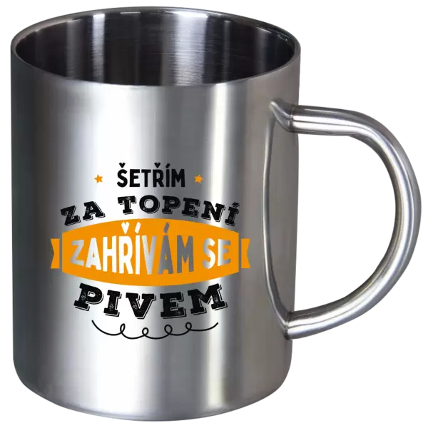 Nerezový hrnek Zahřívám se pivem