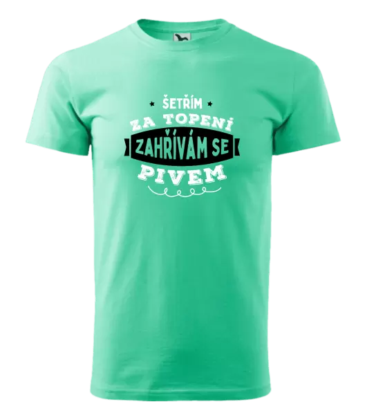 Pánské tričko Zahřívám se pivem