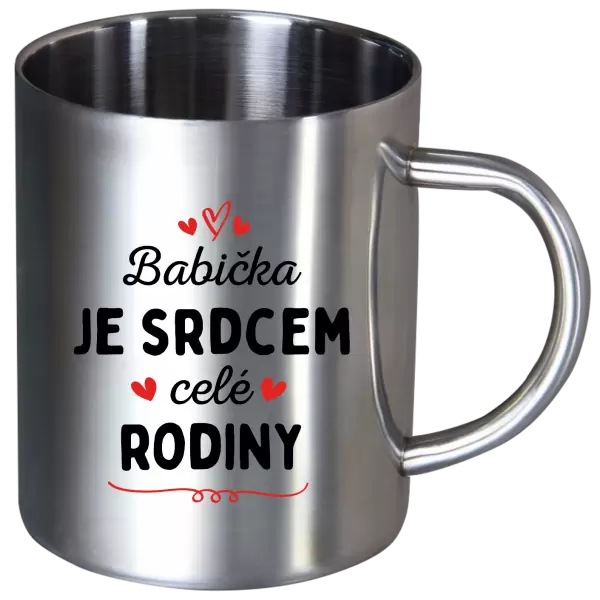 Nerezový hrnek Babička je srdcem celé rodiny