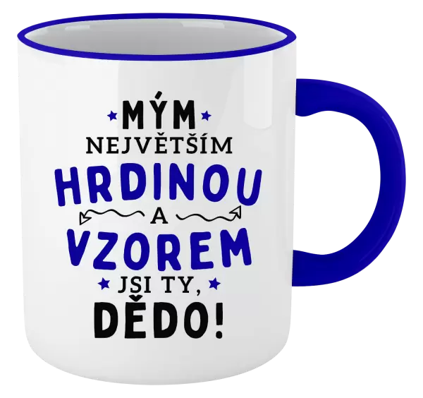 Hrnek Mým největším hrdinou a vzorem jsi ty, dědo!
