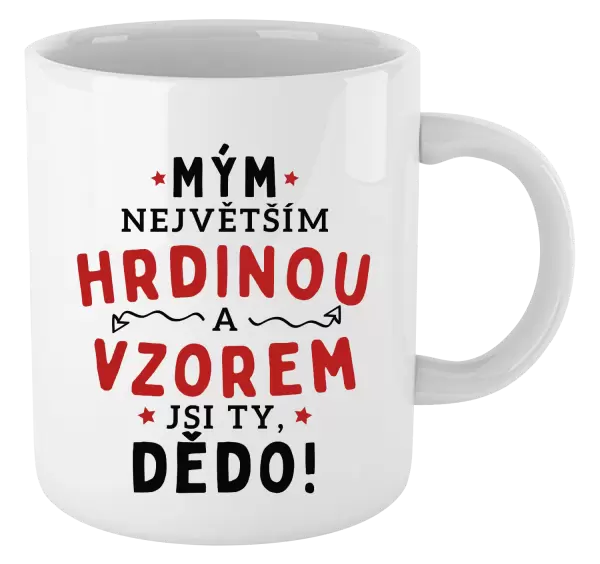 Hrnek Mým největším hrdinou a vzorem jsi ty, dědo!