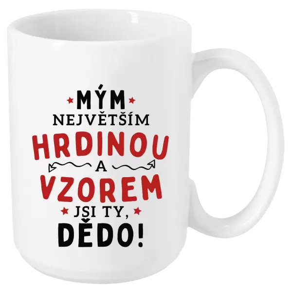 Hrnek Mým největším hrdinou a vzorem jsi ty, dědo!