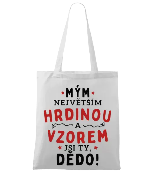 Látková taška Mým největším hrdinou a vzorem jsi ty, dědo!