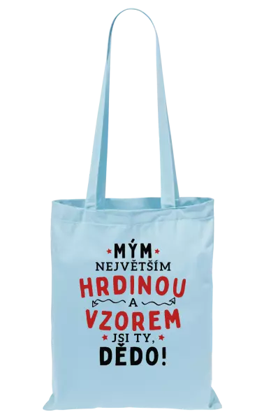 Látková taška Mým největším hrdinou a vzorem jsi ty, dědo!
